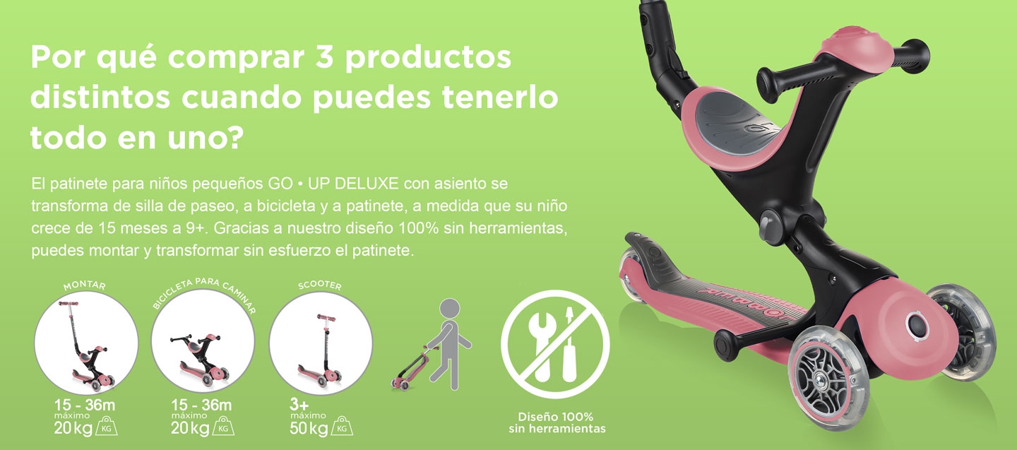 ¿Por qué comprar 3 productos diferentes cuando puede tener una bicicleta todo en uno para silla de paseo, bicicleta y patinete para niños pequeños? El patinete para niños pequeños GO • UP DELUXE con asiento se transforma de silla de paseo, a bicicleta y a patinete, a medida que su niño crece de 15 meses a 9+. Gracias a nuestro diseño 100% sin herramientas, puedes montar y transformar sin esfuerzo el patinete.