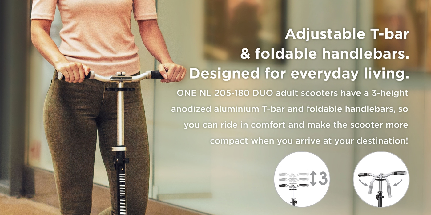 Adjustable T-bar & foldable handlebars. Designed for everyday living. 