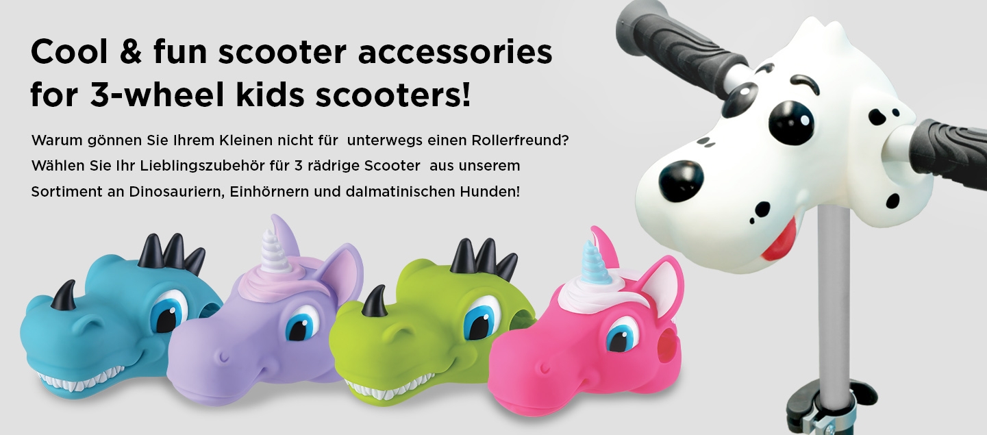 Cool & fun scooter accessories for 3-wheel kids scooters! Warum gönnen Sie Ihrem Kleinen nicht für  unterwegs einen Rollerfreund? Wählen Sie Ihr Lieblingszubehör für 3 rädrige Scooter  aus unserem Sortiment an Dinosauriern, Einhörnern und dalmatinischen Hunden!