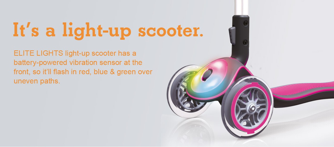 It’s a light-up scooter.