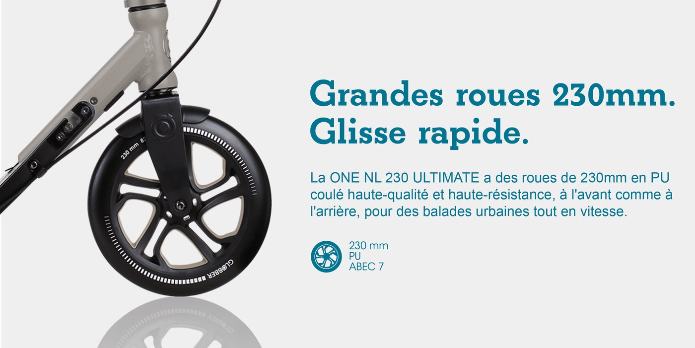 Grandes roues 230mm. Glisse rapide.