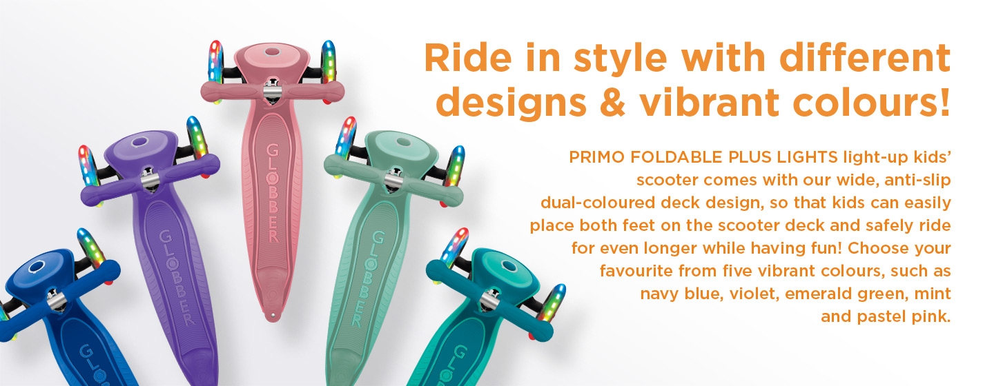 Ride your light up scooter in style with different designs & vibrant colours!