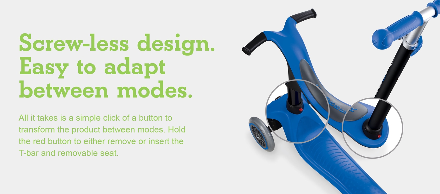 Screw-less design. Easy to adapt between modes. 