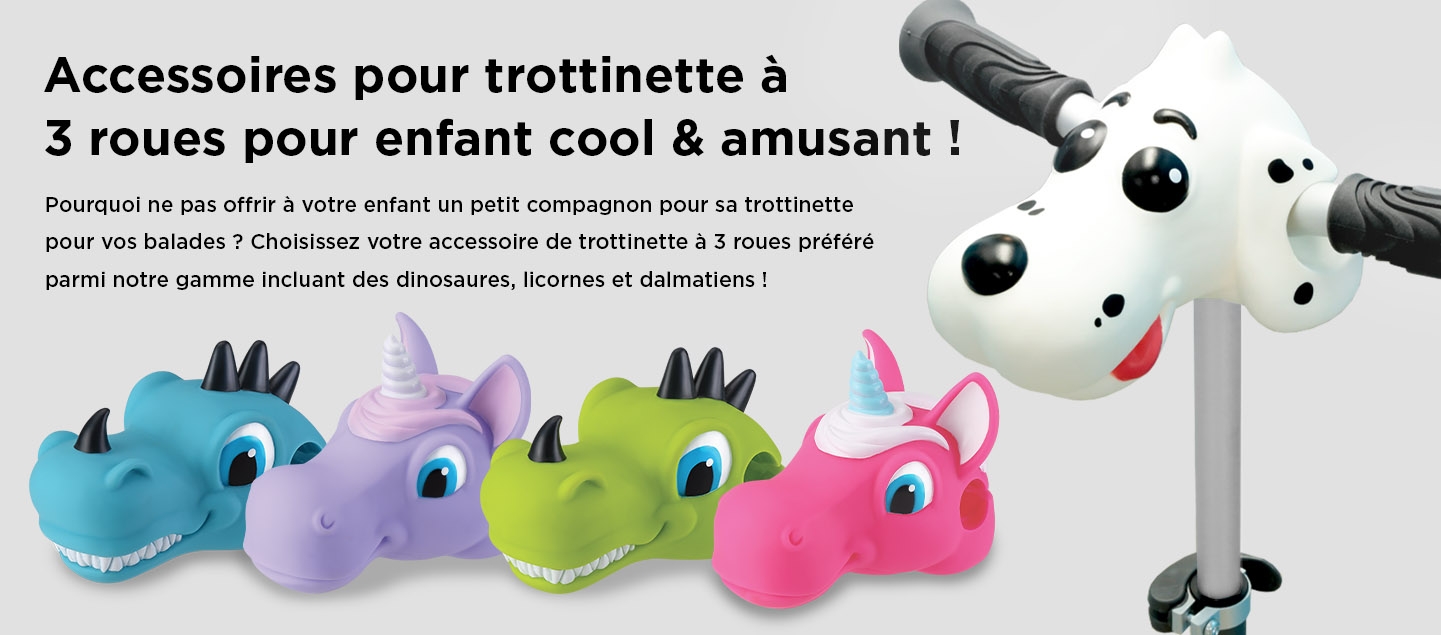 Accessoires cool et amusants pour les trottinettes à 3 roues de vos enfants ! Pourquoi ne pas offrir à votre tout-petit un compagnon pour sa trottinette lorsqu’il se promène ? Choisissez votre accessoire de trottinette préféré parmi notre gamme : dinosaures, licornes et chiens dalmatiens !