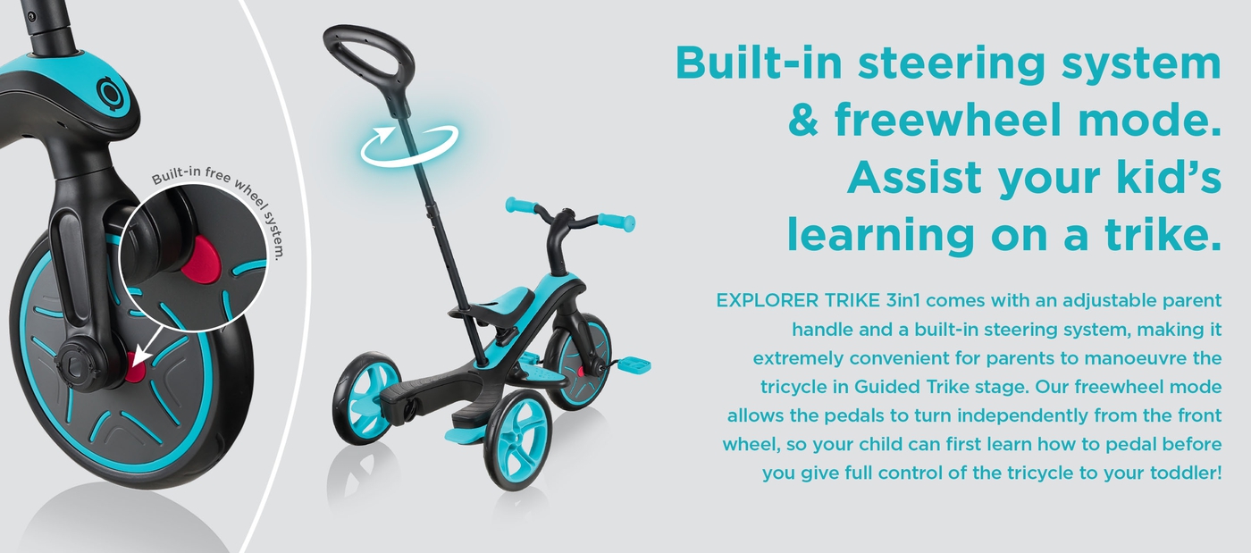 Built-in steering system & freewheel mode. Assist your kid’s learning on a trike. 