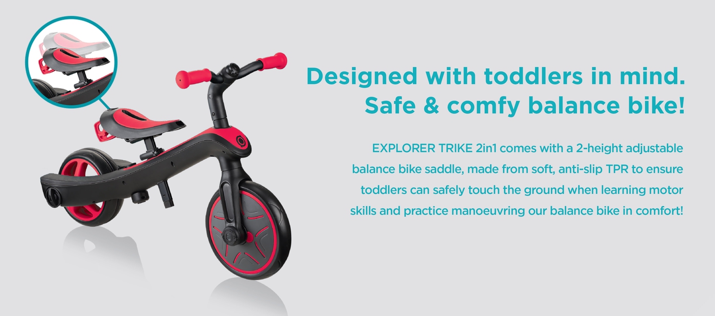 Designed with toddlers in mind. Safe & comfy balance bike!