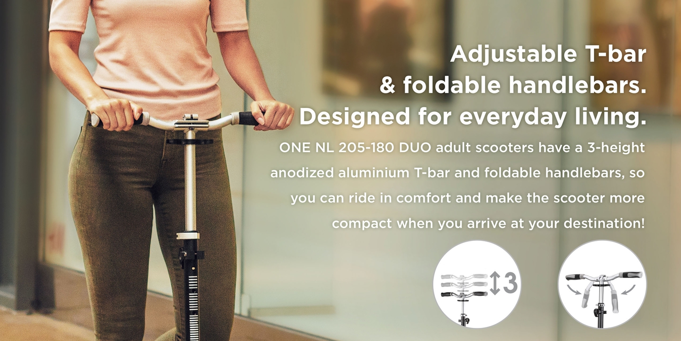 Adjustable T-bar & foldable handlebars. Designed for everyday living.