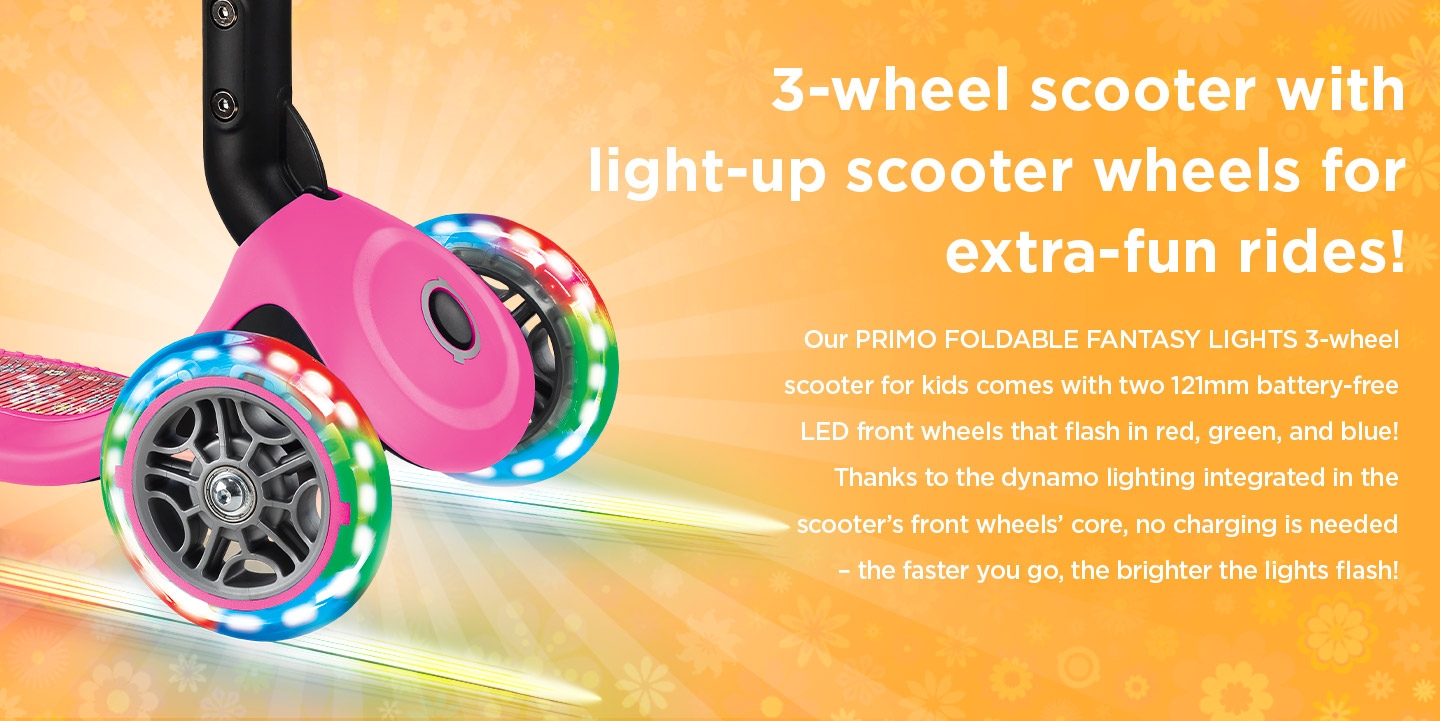 3-wheel scooter with light-up wheels for extra-fun rides!