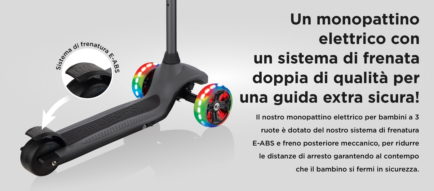 Un monopattino elettrico con un sistema di frenata doppia di qualità per una guida extra sicura! Il nostro monopattino elettrico per bambini a 3 ruote è dotato del nostro sistema di frenatura E-ABS e freno posteriore meccanico, per ridurre le distanze di arresto garantendo al contempo che il bambino si fermi in sicurezza.