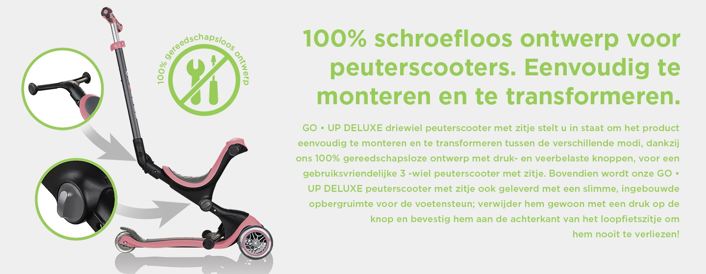 100% schroefloos ontwerp voor peuterscooters. Eenvoudig te monteren en te transformeren.